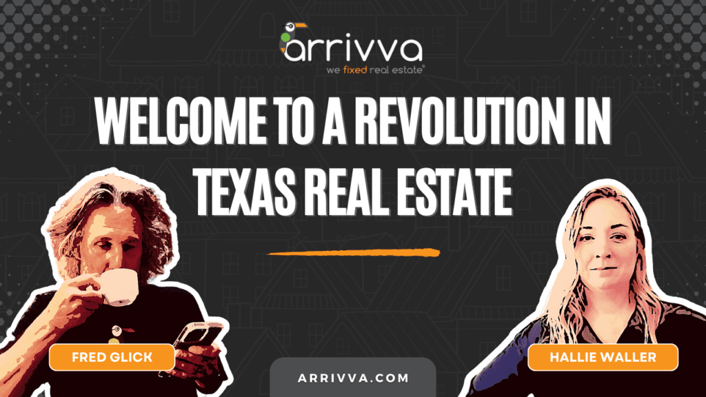 Welcome to a Revolution in Texas Real Estate: The Arrivva Difference