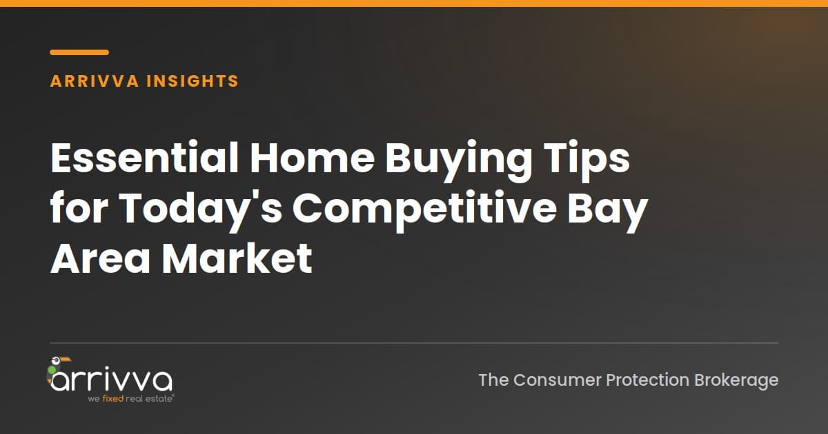 Essential Home Buying Tips for Today's Competitive Bay Area Market