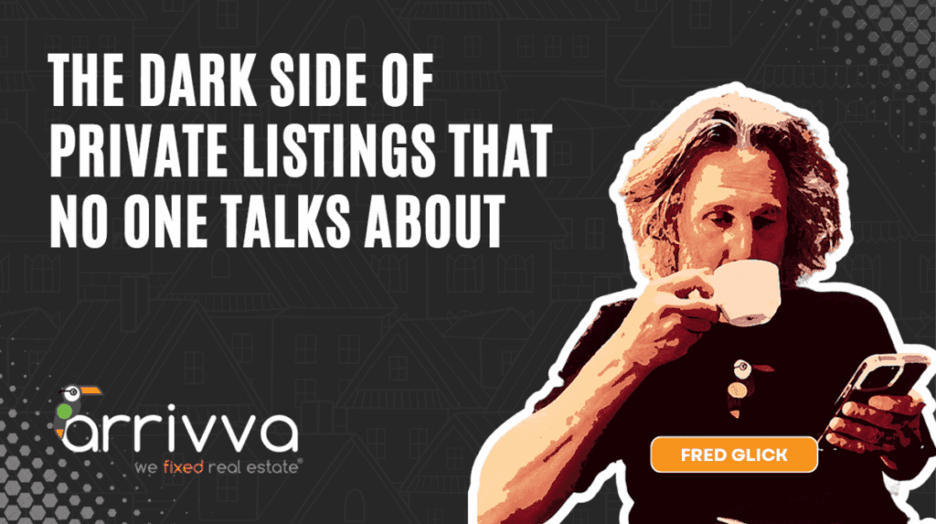 The Dark Side of Private Listings That No One Talks About With Fred Glick and Chris Gustavel Of Arrivva