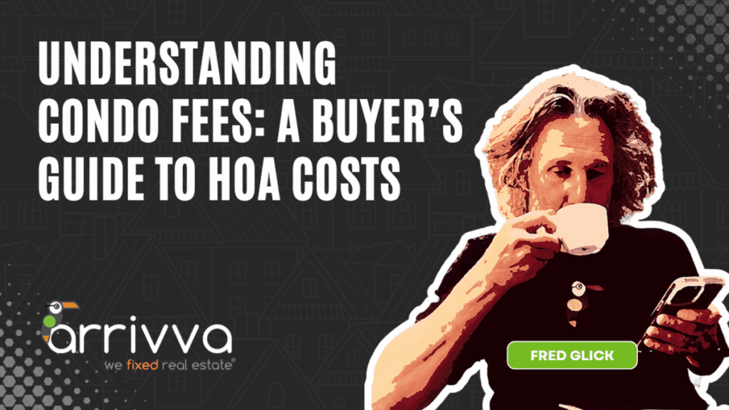 Understanding Condo Fees: A Buyer’s Guide to HOA Costs