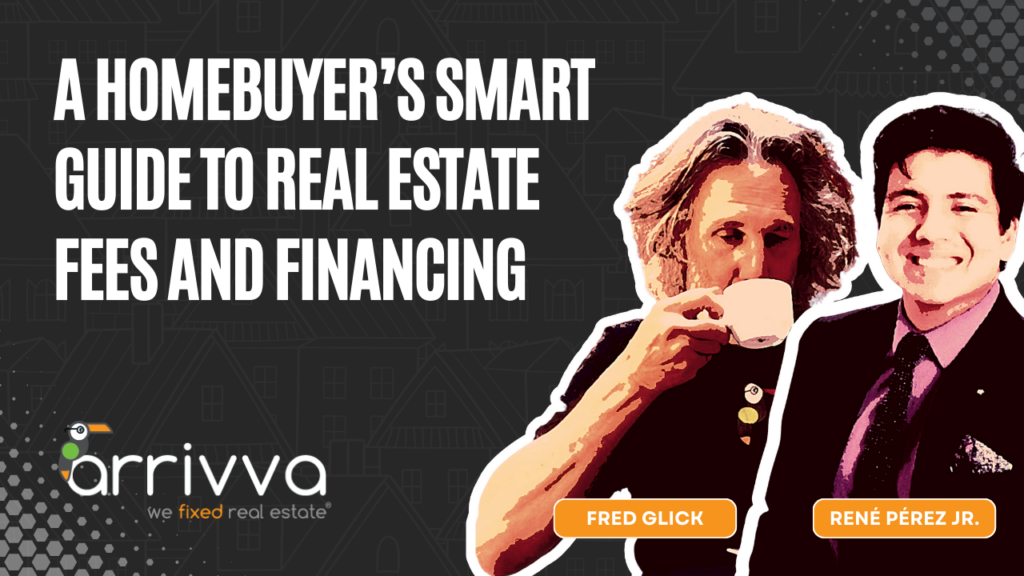 Ep. 38 Thumbnail - A Homebuyer’s Smart Guide to Real Estate Fees and Financing